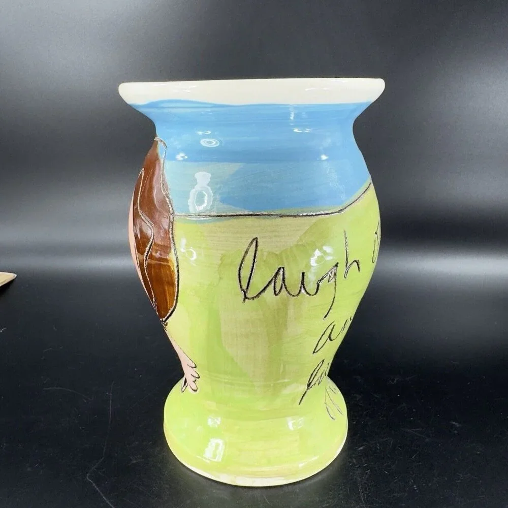 Sandra Magsamen Art Pottery Vase‎ Laugh Out Loud and Laugh Often Artist Signed